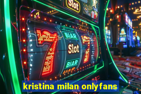 kristina milan onlyfans